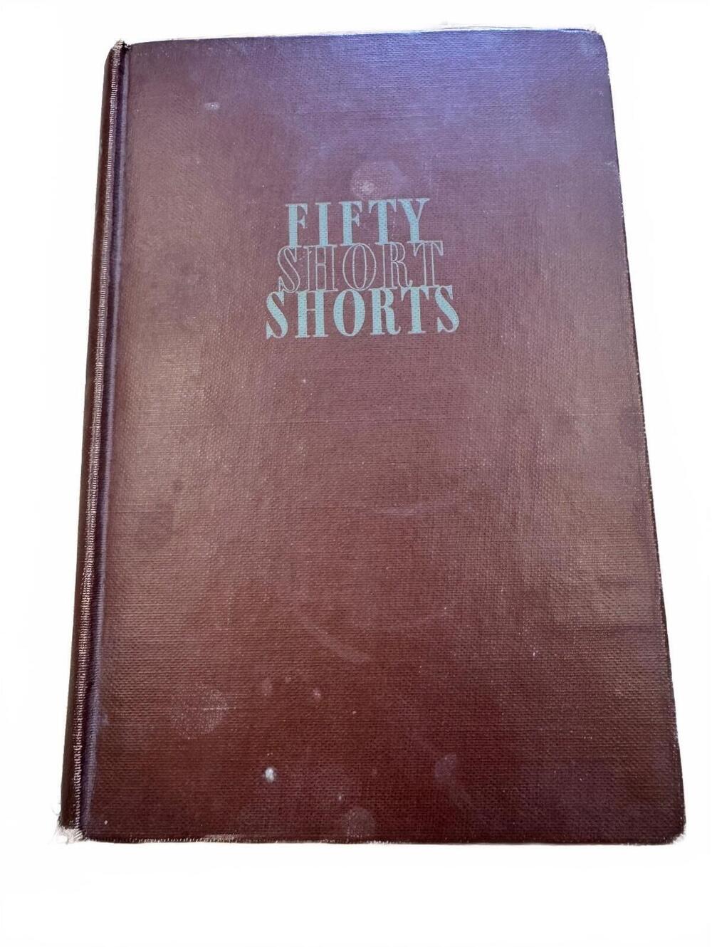 Fifty Short Shorts Hardcover Book 1945 First Printing WWII Wartime Edition